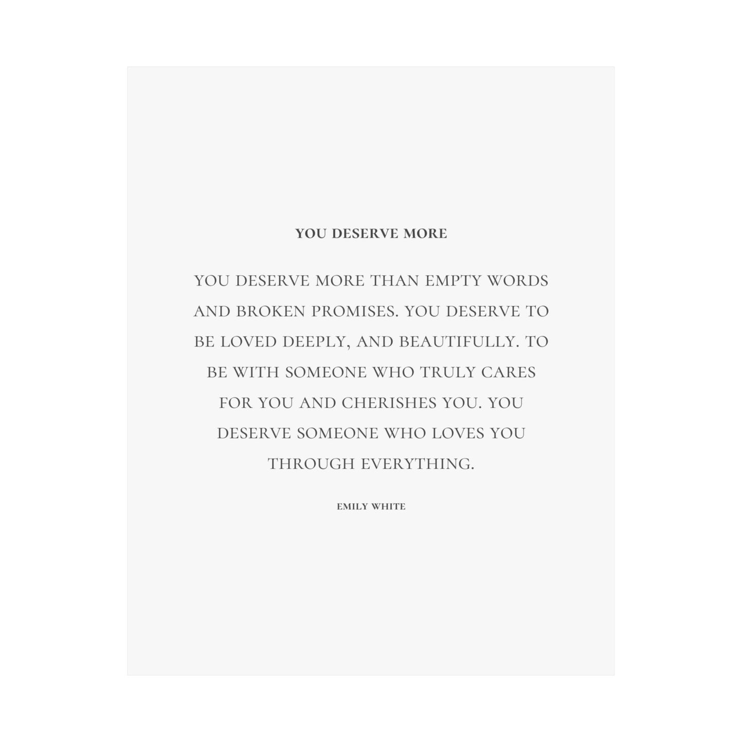 You Deserve More Print