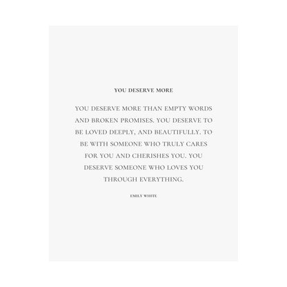 You Deserve More Print