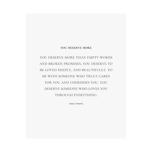You Deserve More Print